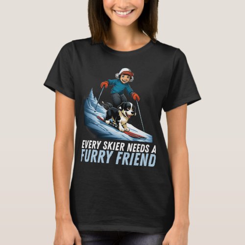 Every Skier Needs A Furry Friend Dog Skiing Tee