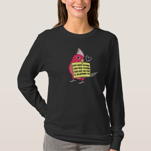 Every Snack Meal or Bite I Galah Cockatoo Parrot T_Shirt