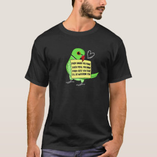 Every Snack Meal or Bite I Green Indian Ringneck P T-Shirt