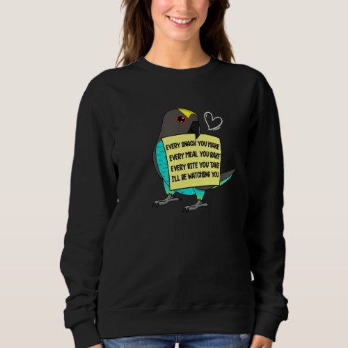 Every Snack Meal or Bite I Meyers Parrot Sweatshirt