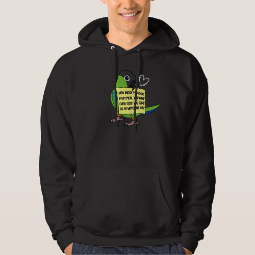Every Snack Meal or Bite I Nanday Conure Parrot Hoodie