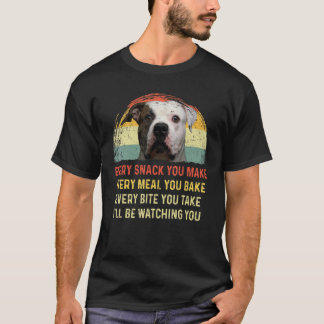 Every Snack You Make Alaskan Malamute Dog Mom Dog  T-Shirt