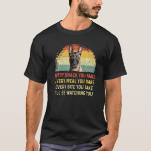 Every Snack You Make Belgian Malinois Dog Mom Dog T-Shirt