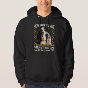Every Snack You Make Bernese Mountain Dog Mom Dog Hoodie