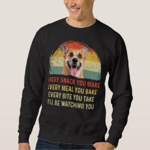 Every Snack You Make Corgi Dog Mom Dog Dad Retro Sweatshirt