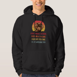Every Snack You Make Dachshund Dog Dog Mom Hoodie