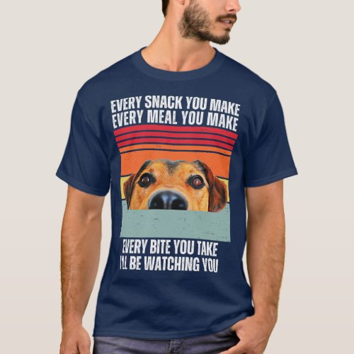 Every Snack You Make Every Meal You Make Every Bit T_Shirt