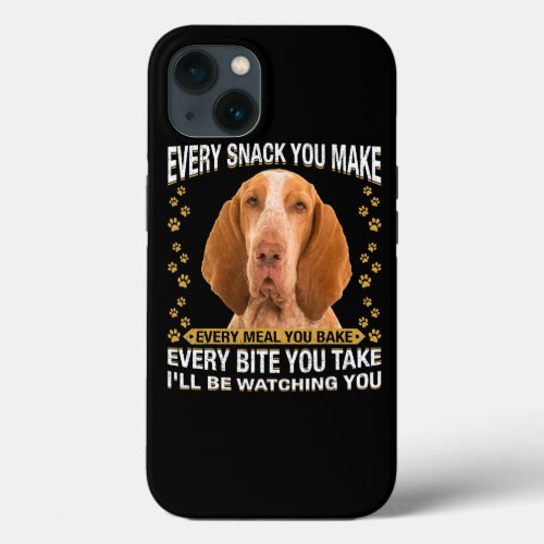 Every Snack You Make Funny Bracco Italiano Dog Mom iPhone 13 Case