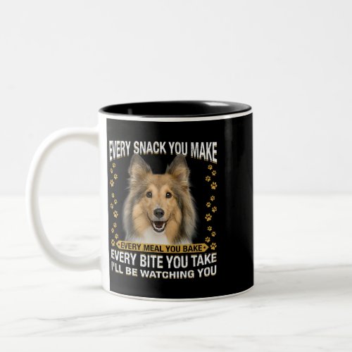 Every Snack You Make Funny Sheltie Dog Mom Dog Dad Two_Tone Coffee Mug