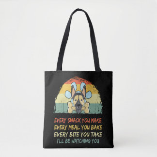 Every Snack You Make... I 'll Be Watching You Tote Bag