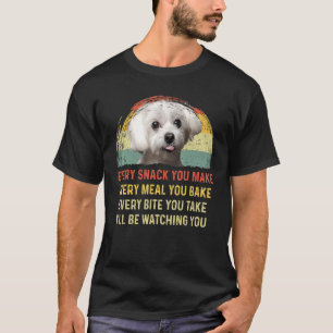 Every Snack You Make Maltese Dog Mom Dog Dad Retro T-Shirt