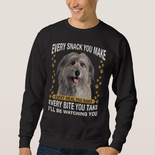 Every Snack You Make  Pyrenean Shepherd Dog Mom Do Sweatshirt (Front)