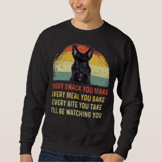 Every Snack You Make Scottish Terrier Dog Mom Dog  Sweatshirt