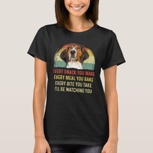 Every Snack You Make Treeing Walker Coonhound Mom  T_Shirt