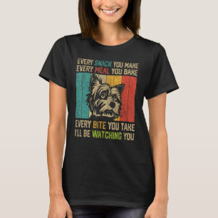 Every Snack You Make Vintage Yorkie Owner T-Shirt