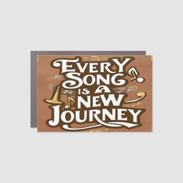 Every Song Is A New Journey option 2 Car Magnet (Front)