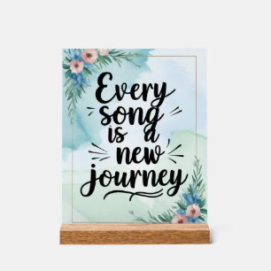 Every Song Is A New Journey option 3 Acrylic Sign