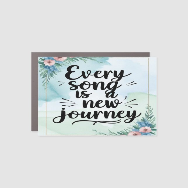 Every Song Is A New Journey option 3 Car Magnet (Front)