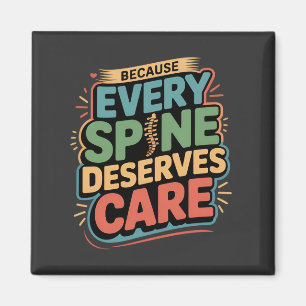 Every Spine Deserves Care Chiropractor Quote Magnet