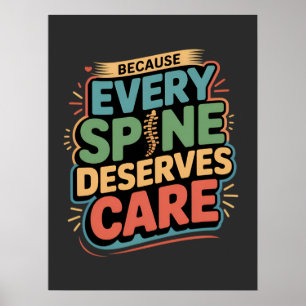 Every Spine Deserves Care Chiropractor Quote Poster