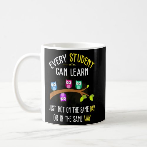 Every Student Can Learn Owl Quote Saying Teacher G Coffee Mug