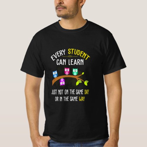 Every Student Can Learn Owl Quote Saying Teacher G T_Shirt