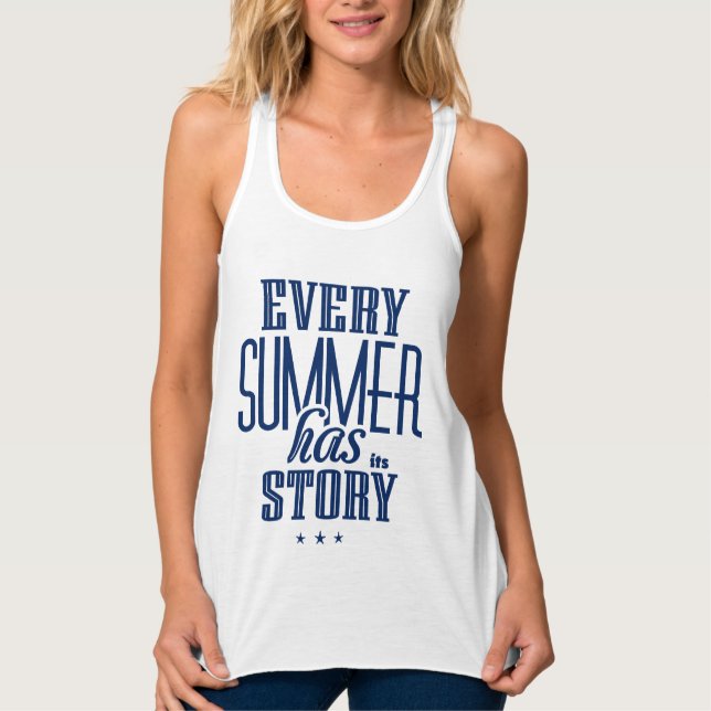 Every Summer Has It's Story-Text Design Tank Top (Front)
