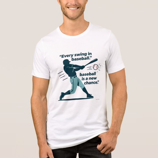 Every Swing In Baseball Is A New Chance, Funny  Tri-Blend Shirt (Front)