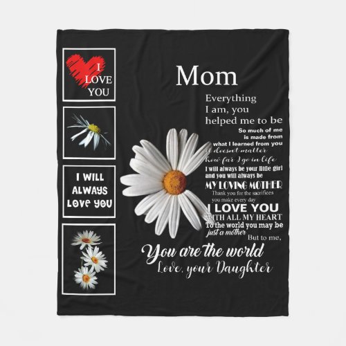 Every Thing I Am from Daughter Mothers Day Fleece Blanket