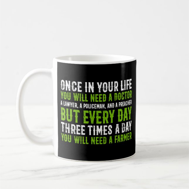 Every Three Times A Day You Will Need A Farmer Coffee Mug (Left)