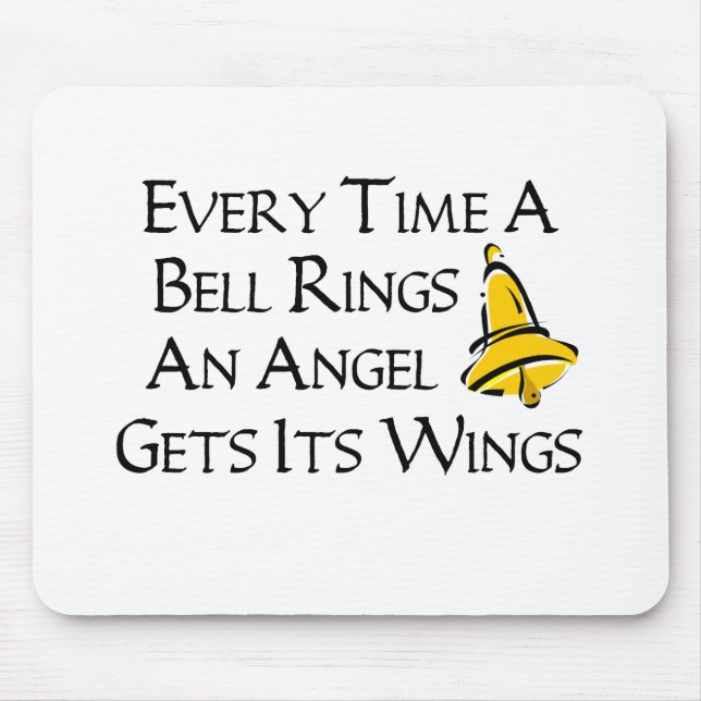 Every Time a Bell Rings Mouse Pad (Front)