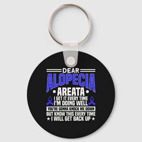 Every Time I Will Get Back Up Alopecia Awareness 1 Keychain