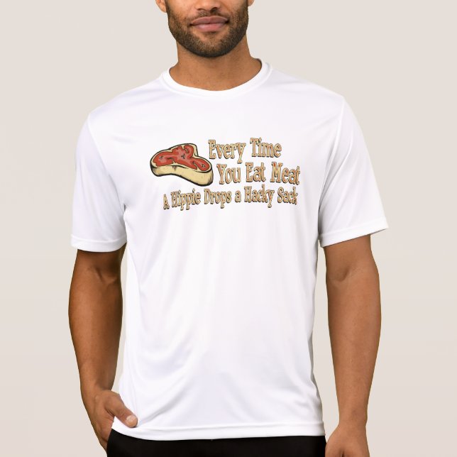 every time you eat meat t-shirts (Front)