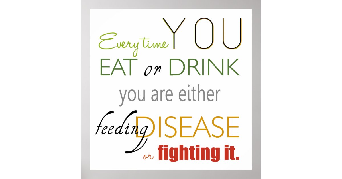Every Time You Eat Nutrition Phrase Poster Zazzle