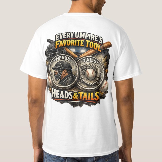 Every umpires favorite tool T-Shirt (Back)