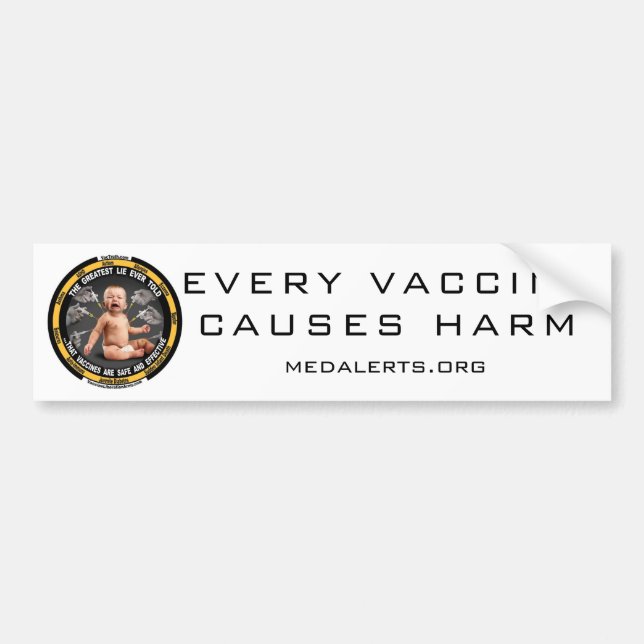 Every Vaccine Causes Harm Bumper Sticker (Front)