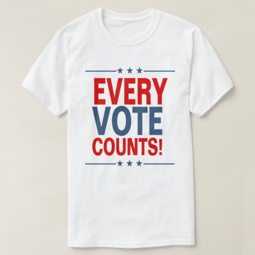 Every Vote Counts T_Shirt