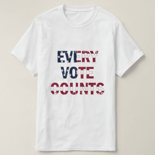 Every Vote Counts USA president Election T_Shirt