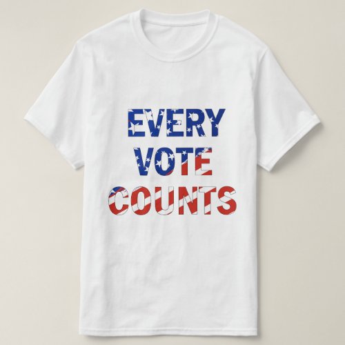 Every Vote Counts USA president Election  T_Shirt