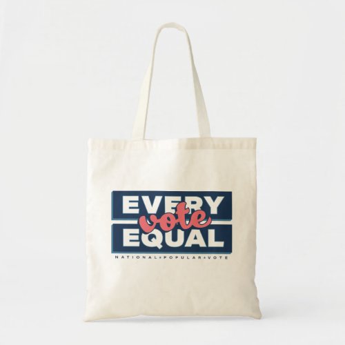 Every Vote Equal Tote Bag