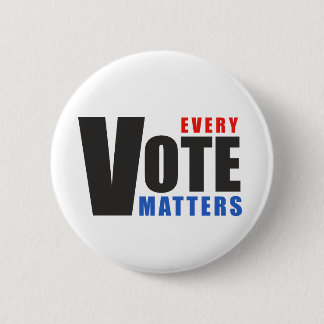 Every Vote Matters - your vote is your power Button