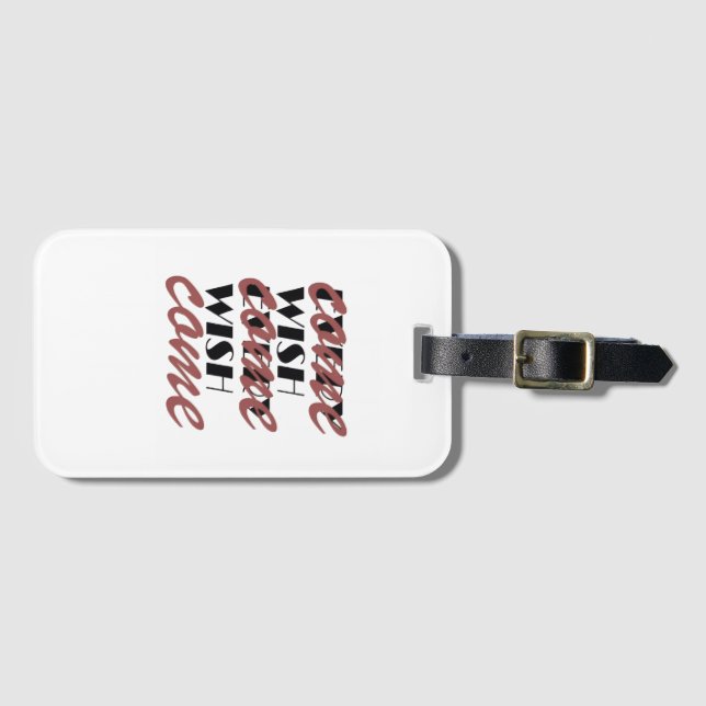 EVERY WISH COME  LUGGAGE TAG (Front Horizontal)
