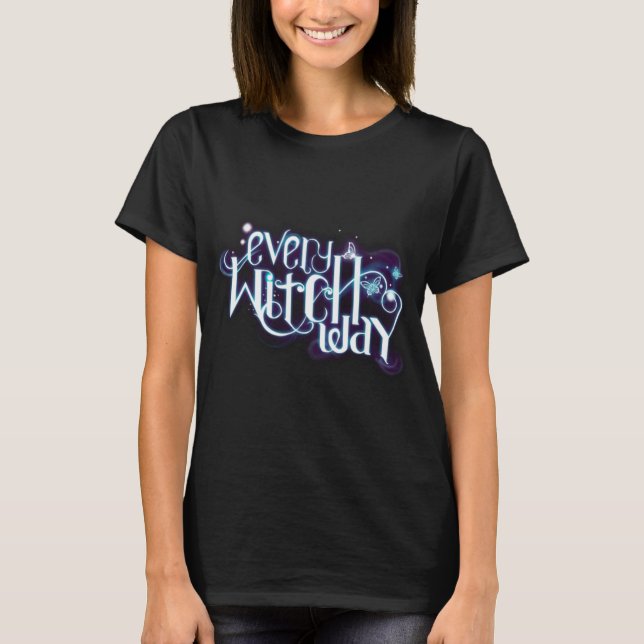 Every Witch Way T-Shirt (Front)