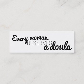 Every Woman Deserves A Doula - Business Cards by nieceydoc at Zazzle