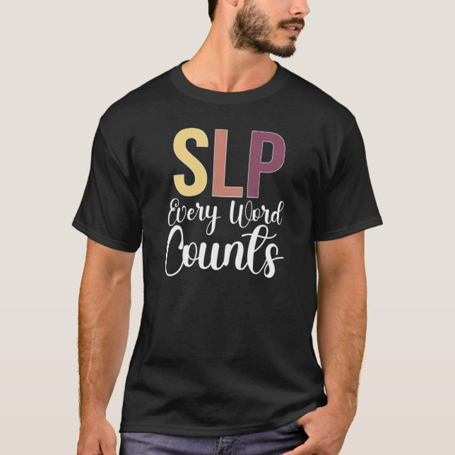Every Word Counts Speech Therapy Speech Language P T-Shirt (Front)