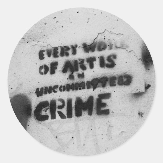 every work of art's a crime graffiti art sticker (Front)