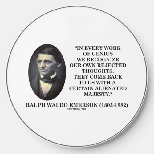 Every Work Of Genius Own Rejected Thoughts Emerson Wireless Charger