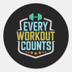 Every Workout Counts Funny Gym Sayings Motivated V Classic Round Sticker