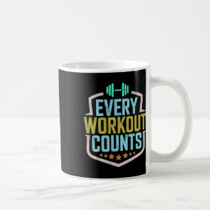 Every Workout Counts Funny Gym Sayings Motivated V Coffee Mug