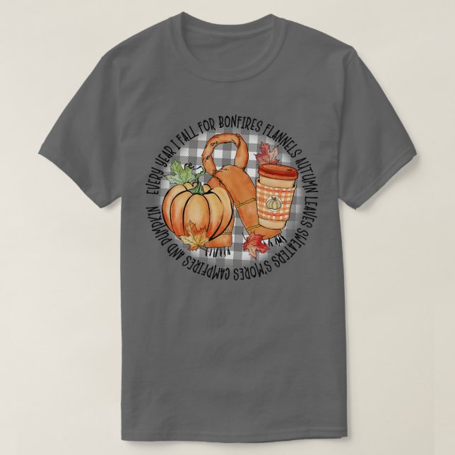Every Year I Fall For Bonfires Flannels Autumn Lea T-Shirt (Design Front)